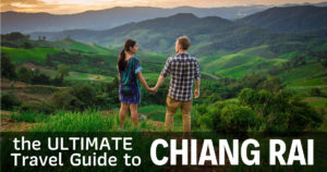 The Ultimate Guide To Chiang Rai